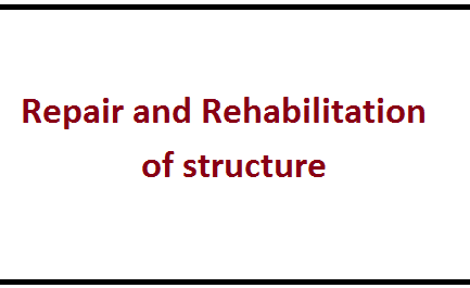 Repair and Rehabilitation of structure