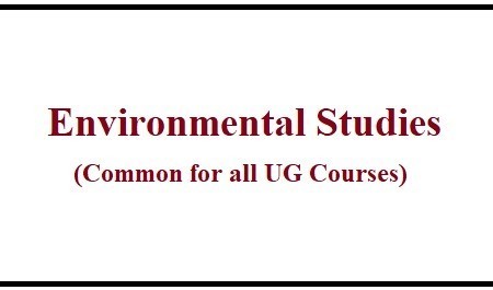 Environmental Studies (Common for all UG Courses)