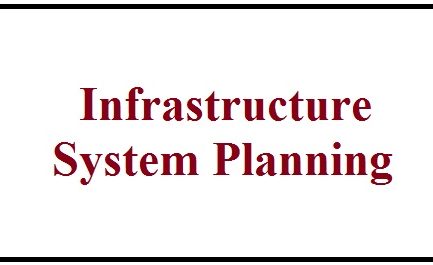 Infrastructure System Planning